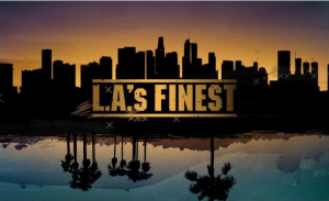 L.A.’s Finest