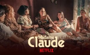 Madame Claude Netflix