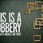 This Is a Robbery: The World's Biggest Art Heist op Netflix