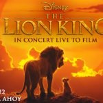 The Lion King in Concert Live to Film in 3 april 2022 in Rotterdam Ahoy