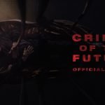 David Cronenberg komt met body horror in Crimes of the Future trailer