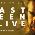 Last Seen Alive met Gerard Butler vanaf 12 mei in Nederland in de bioscoop