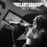 Nieuwe single Hold My Hand van Lady Gaga voor Top Gun: Maverick
