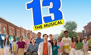 13: The Musical